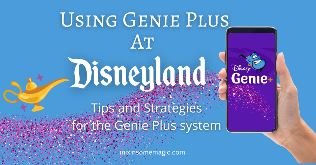Our Best Disney Genie+ Tips for Disneyland