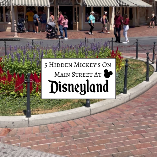 5 hidden mickeys on main street at Disneyland.